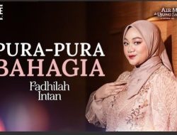 Viral dengan Lagu “Dawai”, Fadhilah Intan Kembali dalam Air Mata di Ujung Sajadah 2, Membawakan Original Soundtrack “Pura-Pura Bahagia” untuk Mereka yang Memendam Luka